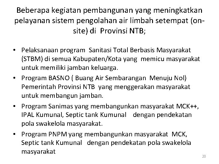 Beberapa kegiatan pembangunan yang meningkatkan pelayanan sistem pengolahan air limbah setempat (onsite) di Provinsi