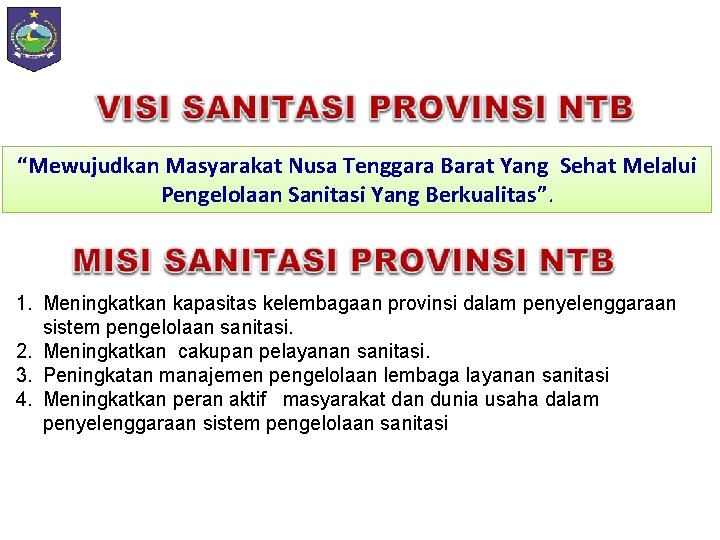 Pokja Sanitasi Provinsi NTB “Mewujudkan Masyarakat Nusa Tenggara Barat Yang Sehat Melalui Pengelolaan Sanitasi