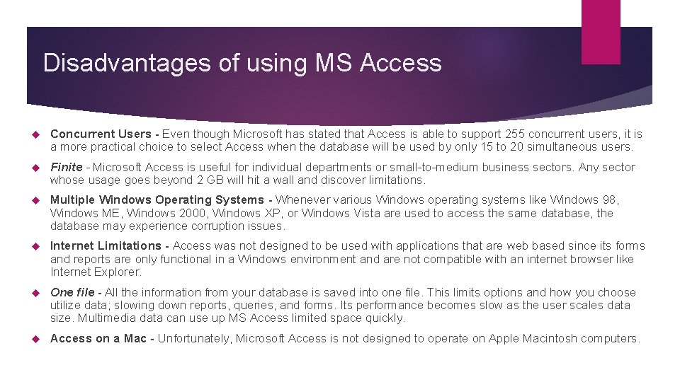 Disadvantages of using MS Access Concurrent Users - Even though Microsoft has stated that Disadvantages of using MS Access Concurrent Users - Even though Microsoft has stated that