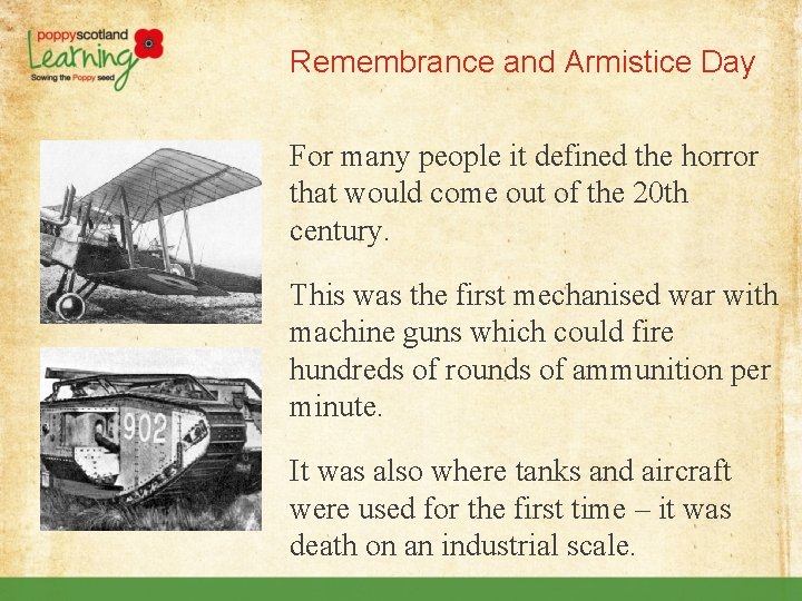 Remembrance and Armistice Day For many people it defined the horror that would come