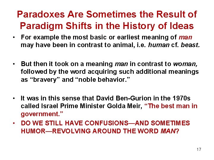 Paradoxes Are Sometimes the Result of Paradigm Shifts in the History of Ideas •