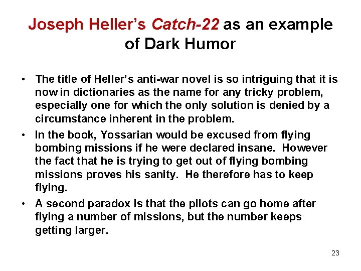 Joseph Heller’s Catch-22 as an example of Dark Humor • The title of Heller’s
