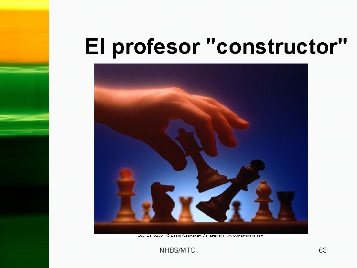 El profesor "constructor" NHBS/MTC. 63 