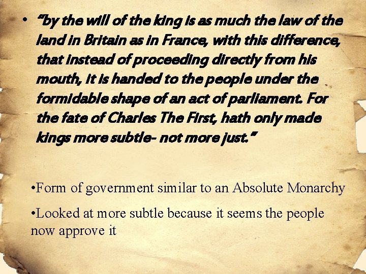  • “by the will of the king is as much the law of