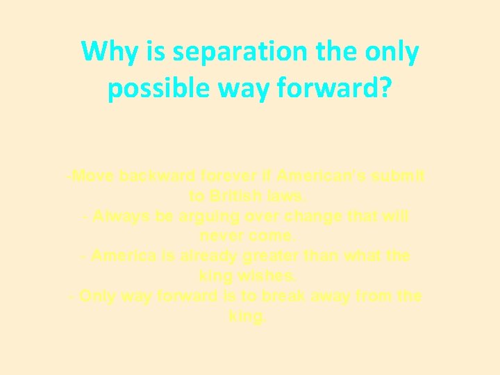 Why is separation the only possible way forward? -Move backward forever if American’s submit