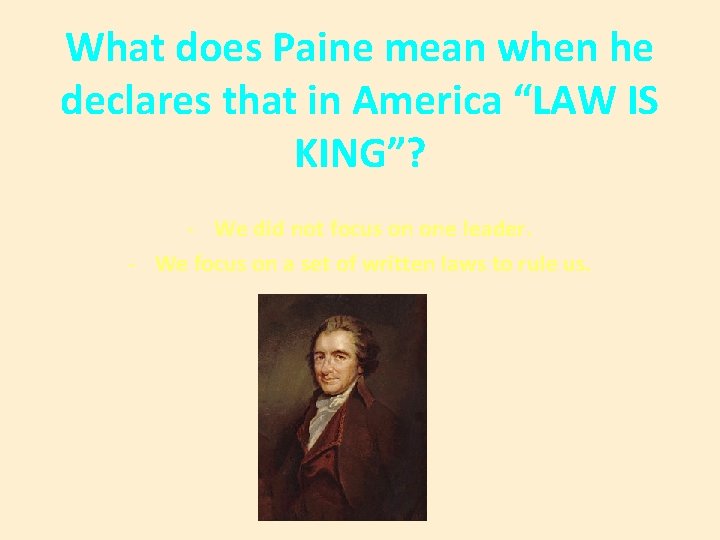 What does Paine mean when he declares that in America “LAW IS KING”? -