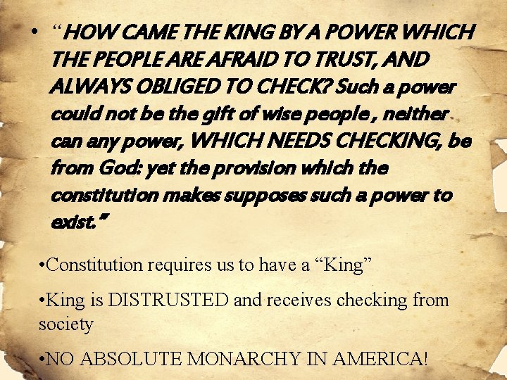  • “HOW CAME THE KING BY A POWER WHICH THE PEOPLE ARE AFRAID