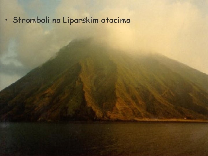  • Stromboli na Liparskim otocima 