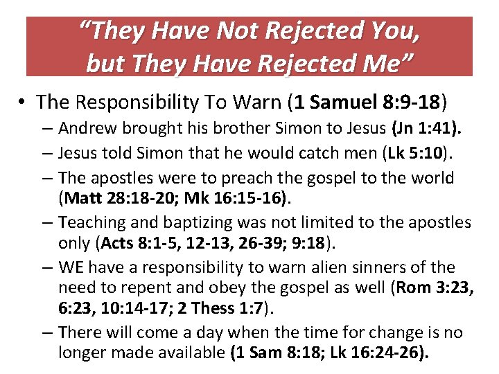 “They Have Not Rejected You, but They Have Rejected Me” • The Responsibility To