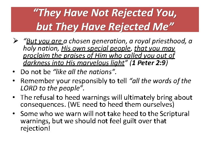 “They Have Not Rejected You, but They Have Rejected Me” Ø “But you are