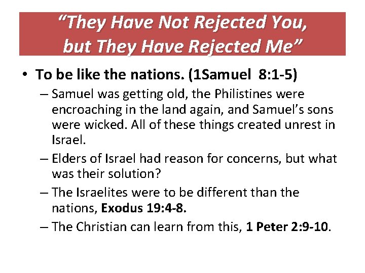 “They Have Not Rejected You, but They Have Rejected Me” • To be like
