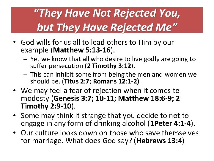 “They Have Not Rejected You, but They Have Rejected Me” • God wills for