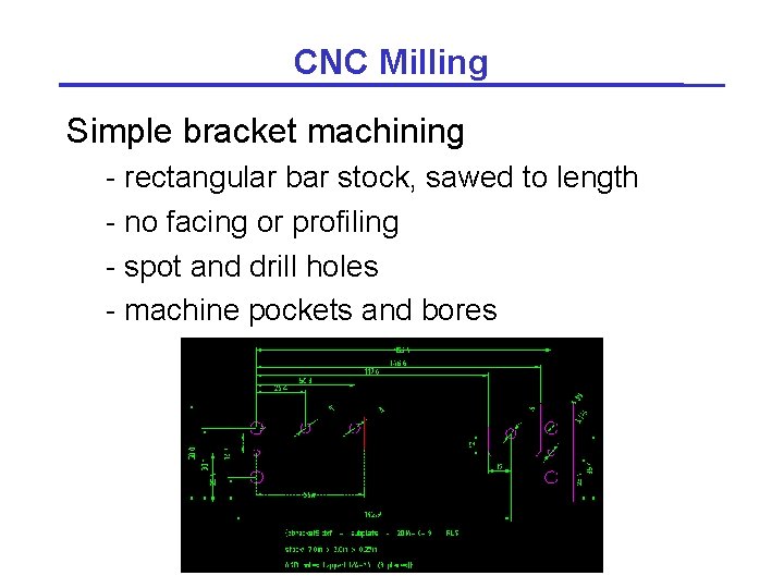 CNC Milling Simple bracket machining - rectangular bar stock, sawed to length - no