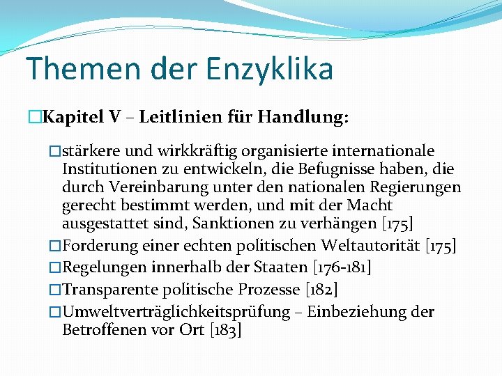 Themen der Enzyklika �Kapitel V – Leitlinien für Handlung: �stärkere und wirkkräftig organisierte internationale