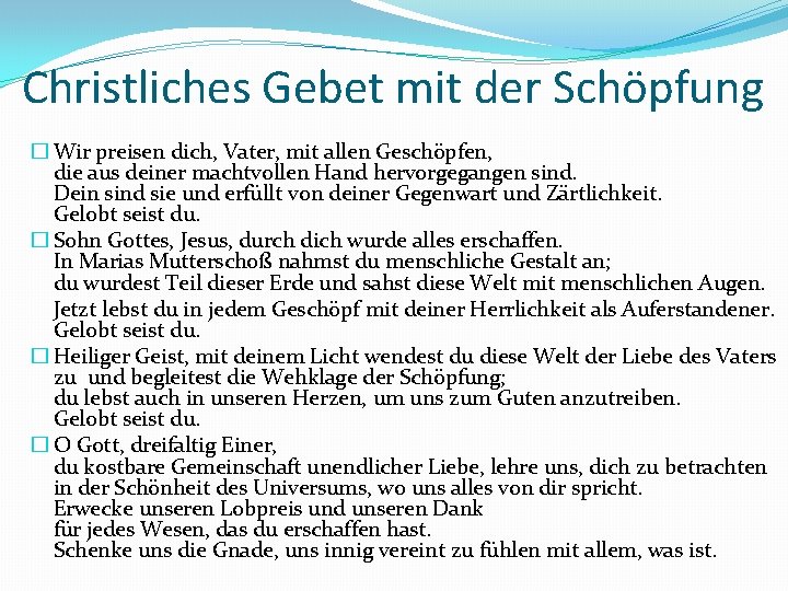 Christliches Gebet mit der Schöpfung � Wir preisen dich, Vater, mit allen Geschöpfen, die