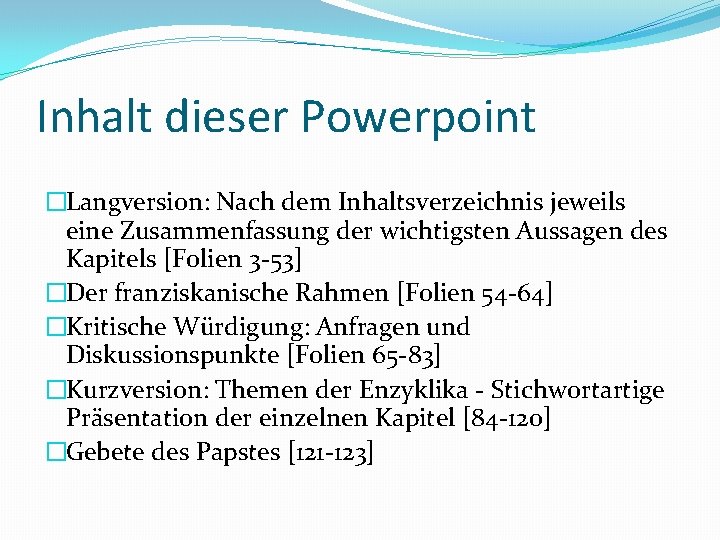 Inhalt dieser Powerpoint �Langversion: Nach dem Inhaltsverzeichnis jeweils eine Zusammenfassung der wichtigsten Aussagen des
