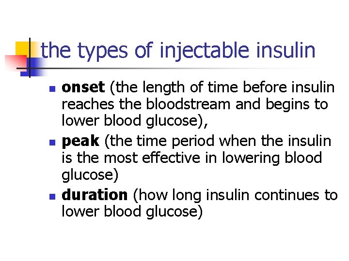 the types of injectable insulin n onset (the length of time before insulin reaches