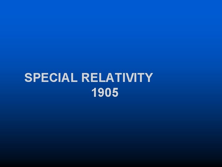 SPECIAL RELATIVITY 1905 