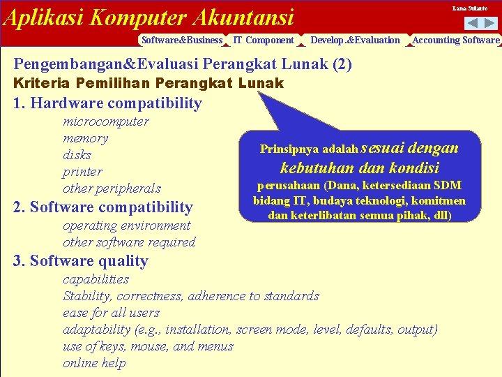 Aplikasi Komputer Akuntansi Software&Business IT Component Lana Sularto Develop. &Evaluation Accounting Software Pengembangan&Evaluasi Perangkat