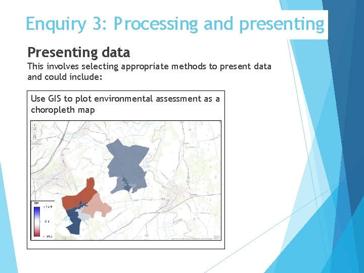 Enquiry 3: Processing and presenting Presenting data This involves selecting appropriate methods to present