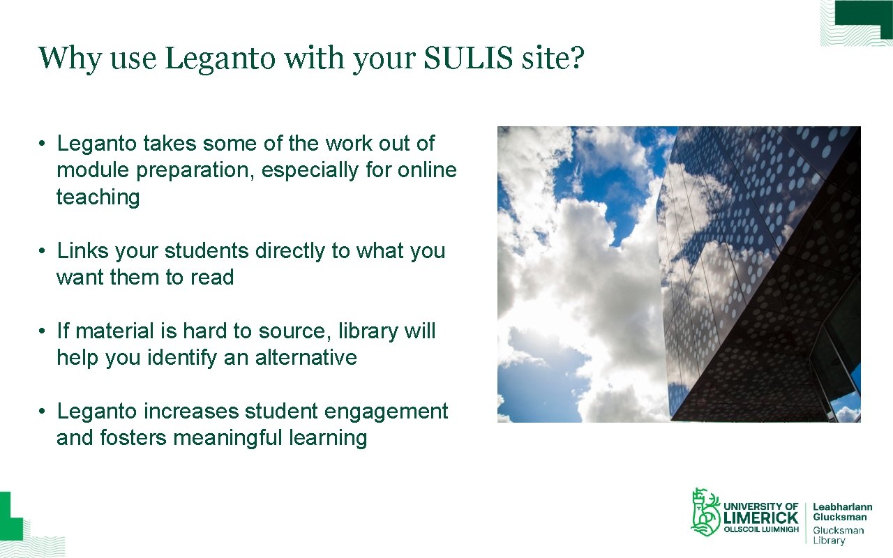 Why use Leganto with your SULIS site? • Leganto takes some of the work