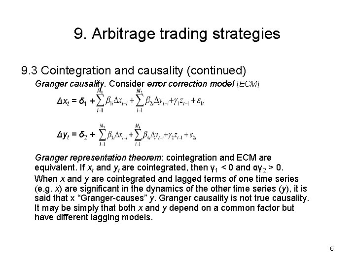 9. Arbitrage trading strategies 9. 3 Cointegration and causality (continued) Granger causality. Consider error