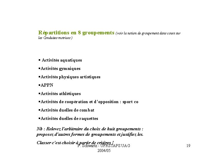 Répartitions en 8 groupements ( voir la notion de groupement dans cours sur les