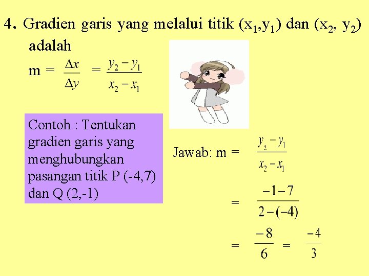 4. Gradien garis yang melalui titik (x 1, y 1) dan (x 2, y