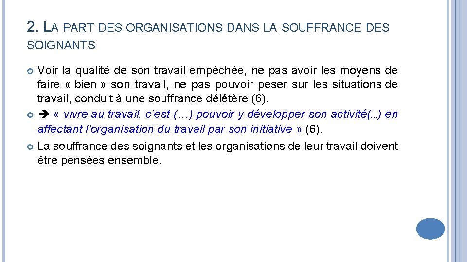 2. LA PART DES ORGANISATIONS DANS LA SOUFFRANCE DES SOIGNANTS Voir la qualité de