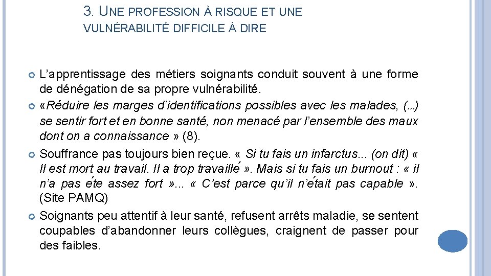 3. UNE PROFESSION À RISQUE ET UNE VULNÉRABILITÉ DIFFICILE À DIRE L’apprentissage des métiers