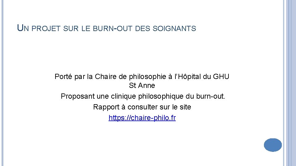 UN PROJET SUR LE BURN-OUT DES SOIGNANTS Porté par la Chaire de philosophie à