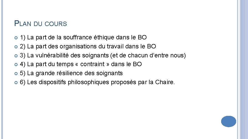 PLAN DU COURS 1) La part de la souffrance éthique dans le BO 2)