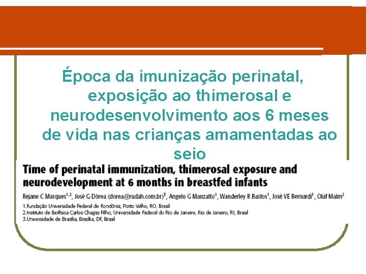 Época da imunização perinatal, exposição ao thimerosal e neurodesenvolvimento aos 6 meses de vida