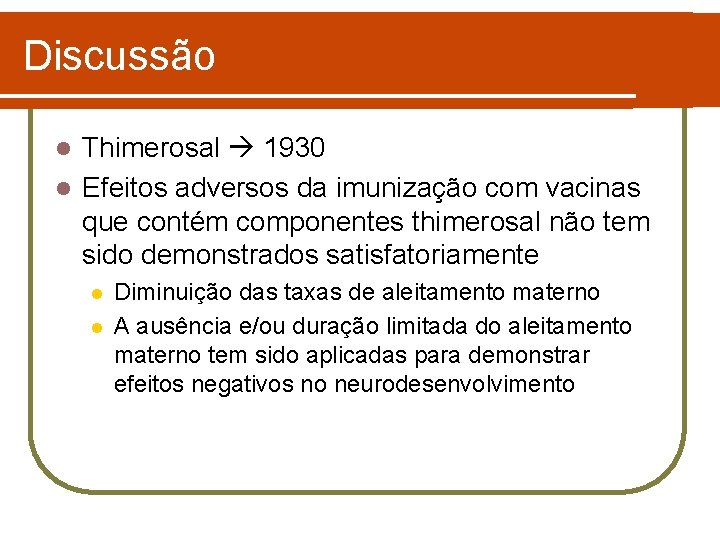 Discussão Thimerosal 1930 l Efeitos adversos da imunização com vacinas que contém componentes thimerosal