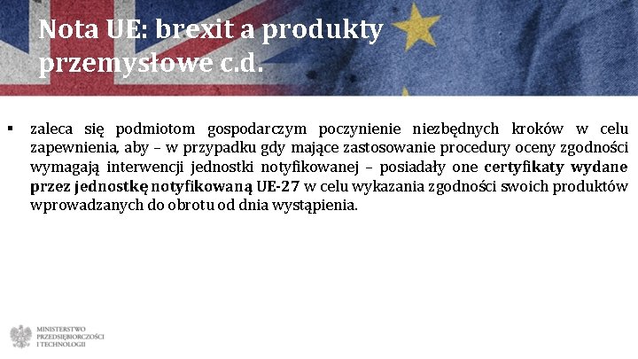 Nota UE: brexit a produkty przemysłowe c. d. § zaleca się podmiotom gospodarczym poczynienie