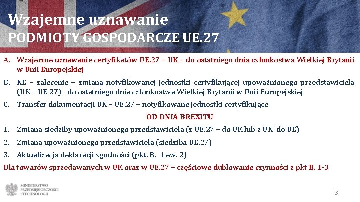 Wzajemne uznawanie PODMIOTY GOSPODARCZE UE. 27 A. Wzajemne uznawanie certyfikatów UE. 27 – UK