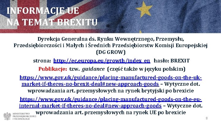 INFORMACJE UE NA TEMAT BREXITU Dyrekcja Generalna ds. Rynku Wewnętrznego, Przemysłu, Przedsiębiorczości i Małych