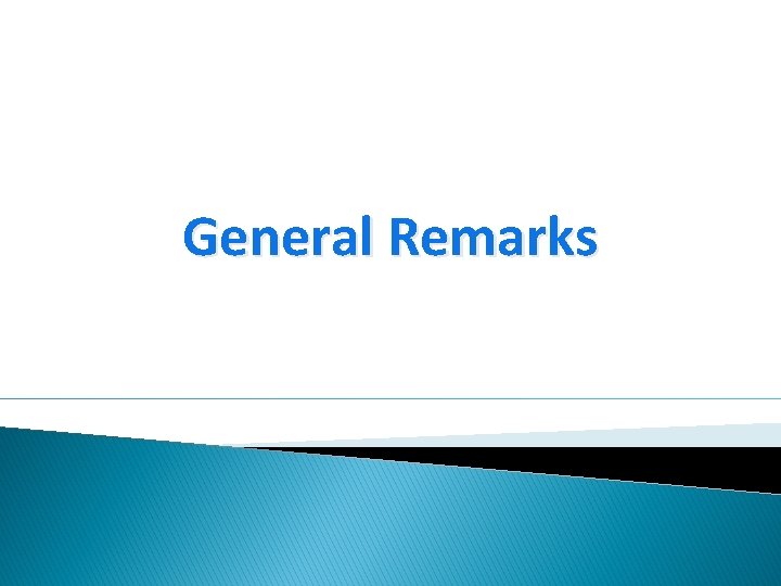 General Remarks 