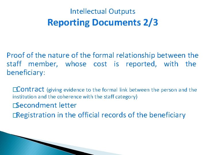 Intellectual Outputs Reporting Documents 2/3 Proof of the nature of the formal relationship between