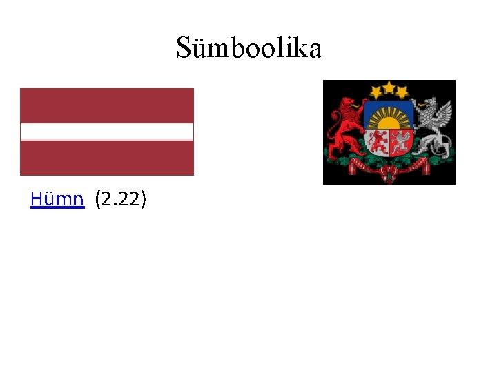 Sümboolika Hümn (2. 22) 