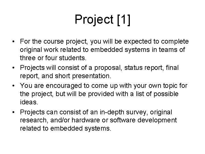 Project [1] • For the course project, you will be expected to complete original