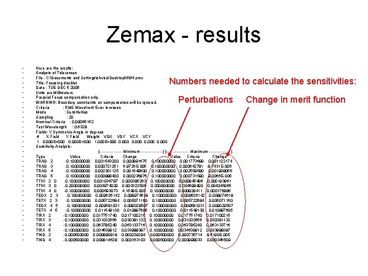 Zemax - results • • • • • • • • • Here are