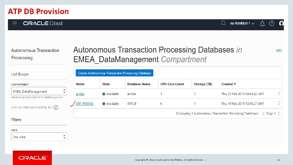 ATP DB Provision Copyright © 2016, Oracle and/or its affiliates. All rights reserved. |