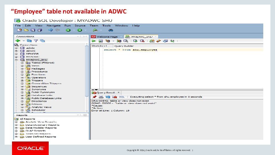 “Employee” table not available in ADWC Copyright © 2016, Oracle and/or its affiliates. All