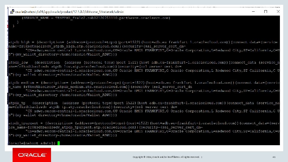 Copyright © 2016, Oracle and/or its affiliates. All rights reserved. | 41 