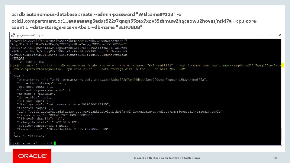 oci db autonomous-database create --admin-password "WElcome##123" -c ocid 1. compartment. oc 1. . aaaag