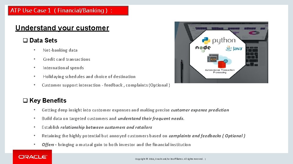 ATP Use Case 1 ( Financial/Banking ) : Understand your customer q Data Sets
