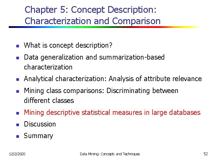 Chapter 5: Concept Description: Characterization and Comparison n n What is concept description? Data