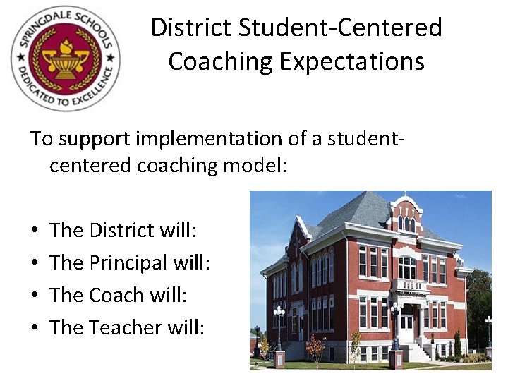 District Student-Centered Coaching Expectations To support implementation of a studentcentered coaching model: • •