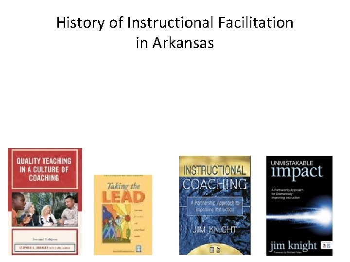 History of Instructional Facilitation in Arkansas 